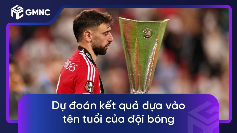 Dự đoán kết quả dựa vào tên tuổi của đội bóng
