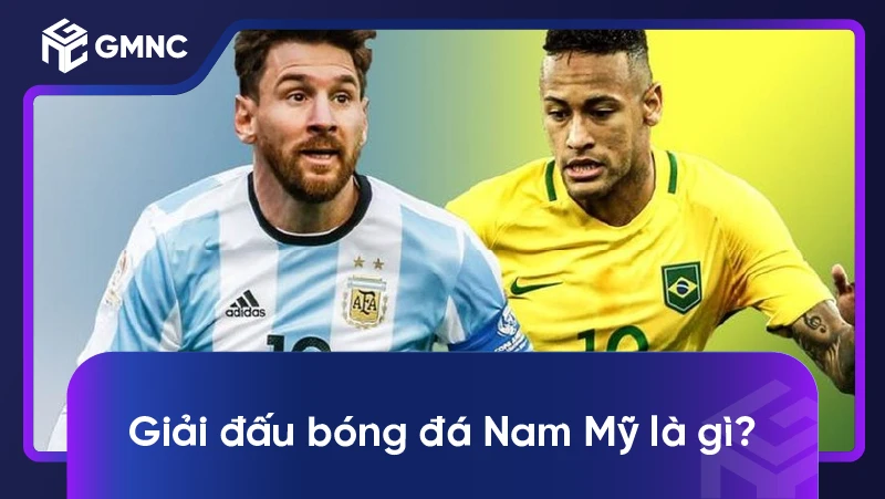 Giải đấu bóng đá Nam Mỹ là gì?