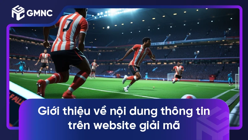 Giới thiệu về nội dung thông tin trên website giải mã