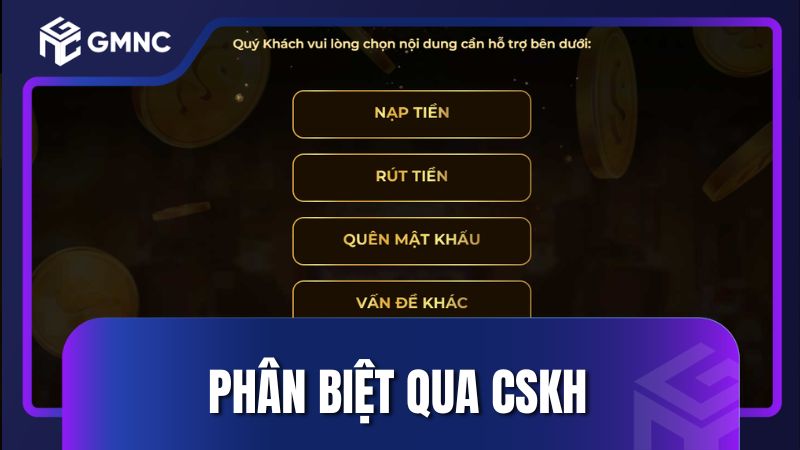Người chơi cần dựa vào CSKH để phân biệt