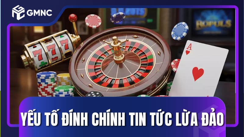 Yếu tố đính chính tin tức lừa đảo